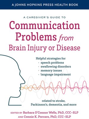 cover image of A Caregiver's Guide to Communication Problems from Brain Injury or Disease